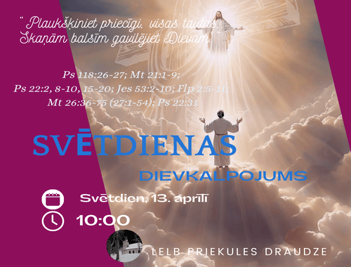 Svētdienas dievkalpojums 13. aprīlī.
