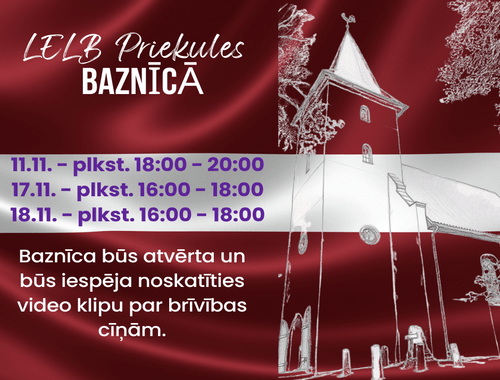 Baznīca būs atvērta svētku laikā! 11.11., 17.11. un 18.11.