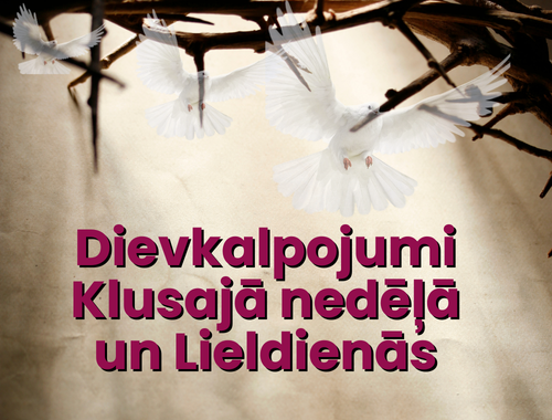 Dievkalpojumi Klusajā nedēļā un Lieldienās